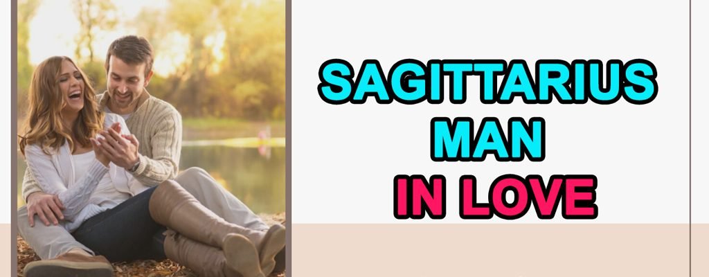 Sagittarius Man In Love