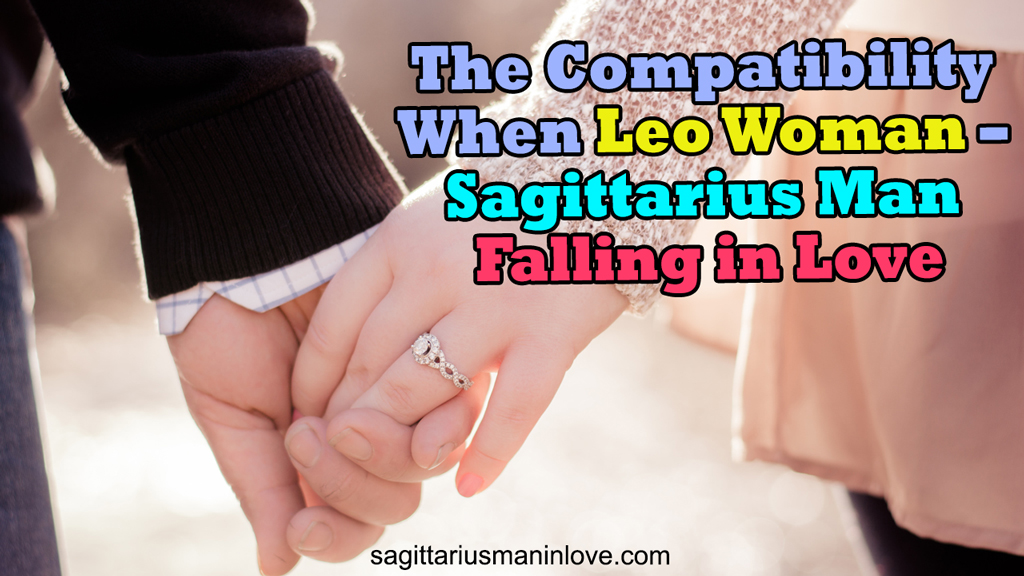 The Compatibility When Leo Woman Sagittarius Man Falling in Love